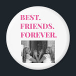Aimant Best Friend BFF Besties Photo<br><div class="desc">This best friends forever magnet is sure to put a smile on the face of your bestie!  Perfect to give to your best friend on her birthday or just because!  And be sure to make one for yourself,  not just for your BFF!  Besties forever!  Personalize with your own photo.</div>
