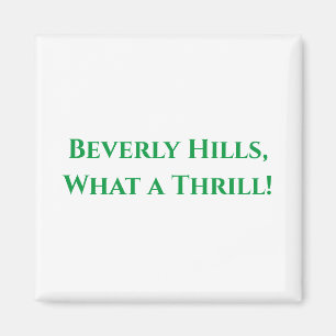 Aimant Beverly Hills, quelle sensation !