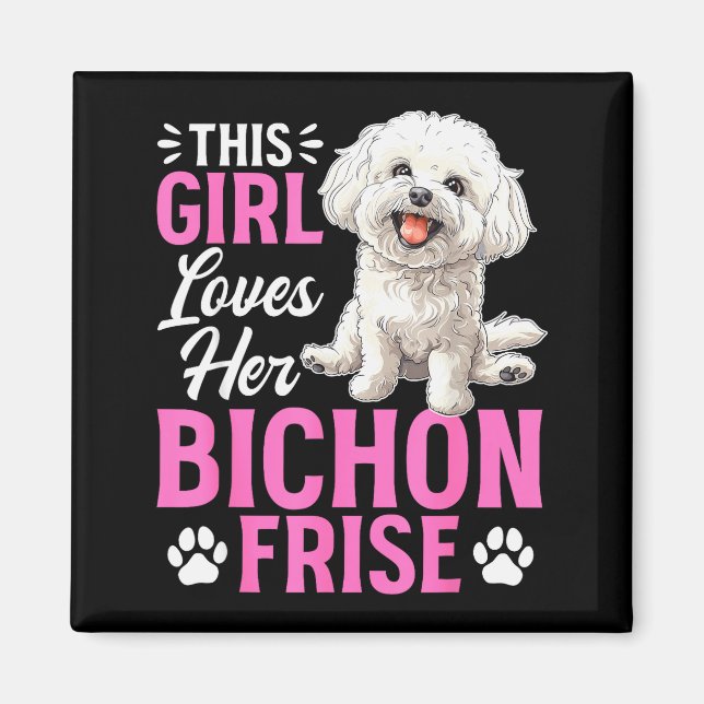 Aimant Bichon Frise Dog Breed This Girl Loves Her Bichon  (Devant)