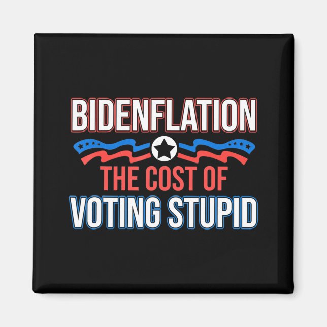 Aimant Biden Flation Le Coût Du Vote Anti Biden Stupide (Devant)