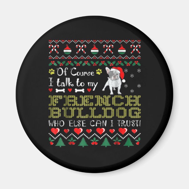 Aimant Bien Sûr, Je Parle À Mon Bulldog Français (Devant)