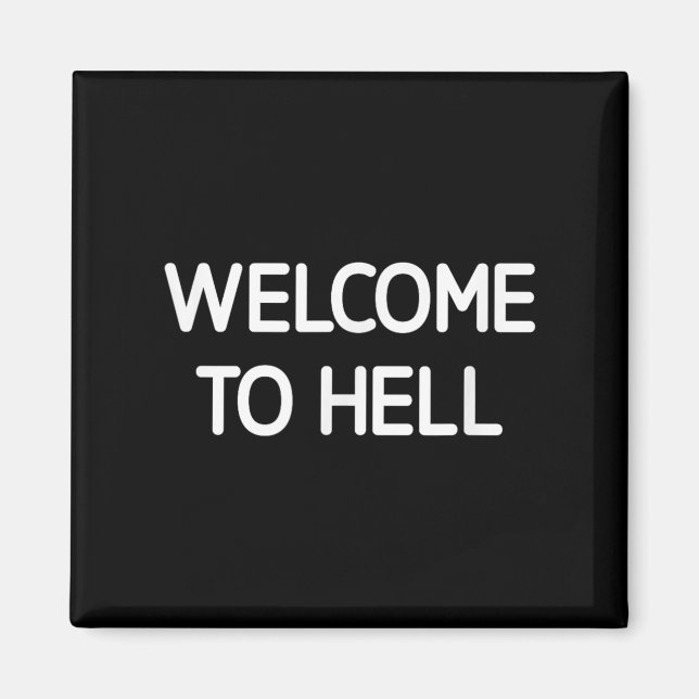 Aimant Bienvenue En Enfer, Drôle, Blagues, Sarcastique (Devant)