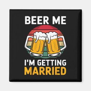 Aimant Bière moi je me marie Groomsmen de chambre