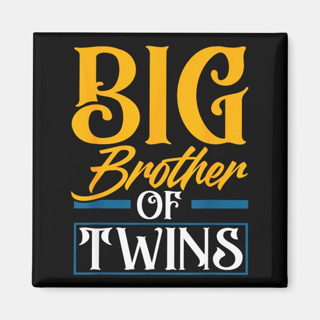 Aimant Big Brother Of Twins New Brother Sibling Funny Twi (Devant)