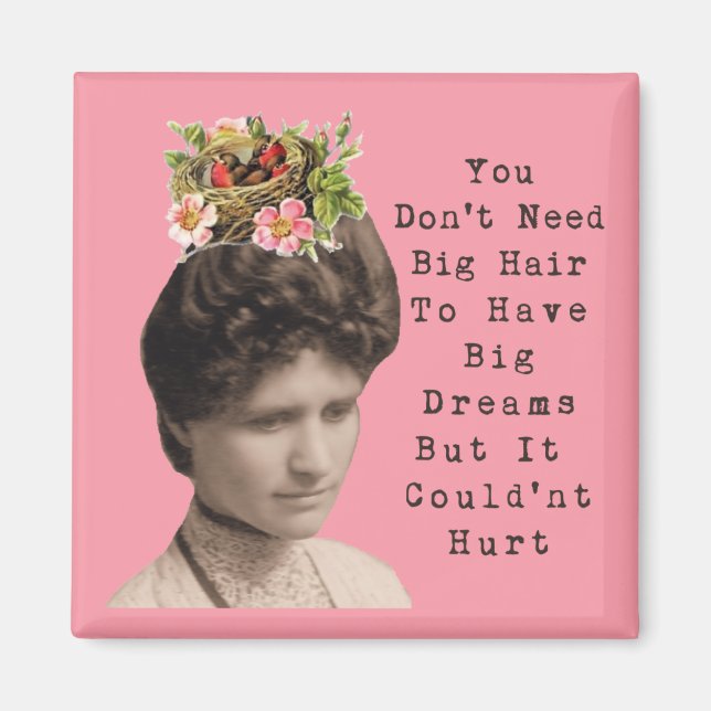 Aimant Big Hair, Big Dreams Collage photo Vintage (Devant)