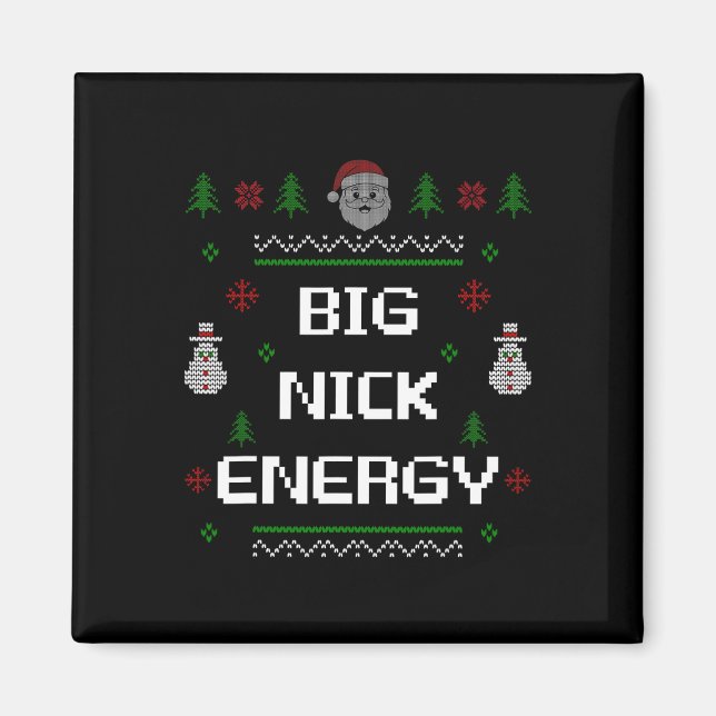 Aimant Big Nick Énergie Mème Drôle Noël Noël Fêtes (Devant)