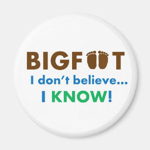 Aimant Bigfoot I ne croient pas que JE SAIS !