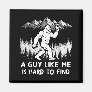 Aimant Bigfoot Un gars comme est difficile à trouver drôl