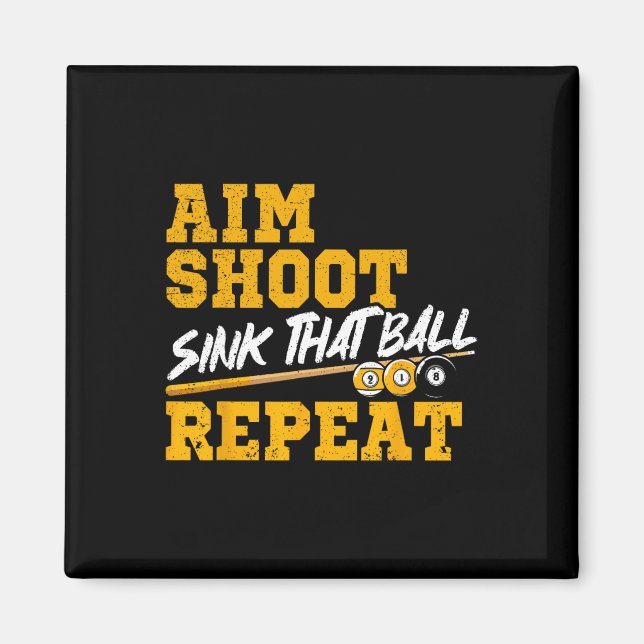 Aimant Billiards Objectif Tirer Sink Cette Balle Répéter  (Devant)