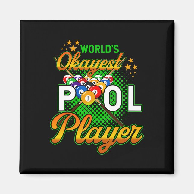 Aimant Billiards Worlds Okayest Pool Player 1 (Devant)