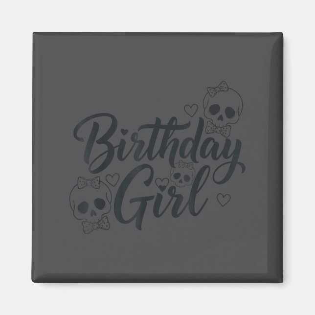 Aimant Birthday Girl Skull Skeleton Lover Cute Funny Kawa (Devant)
