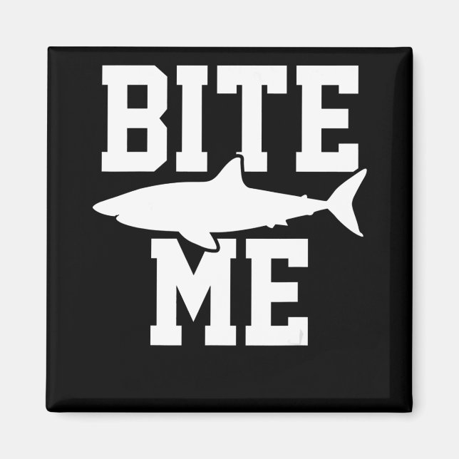 Aimant Bite Me - Cadeau de biologie marine de requin - Oc (Devant)