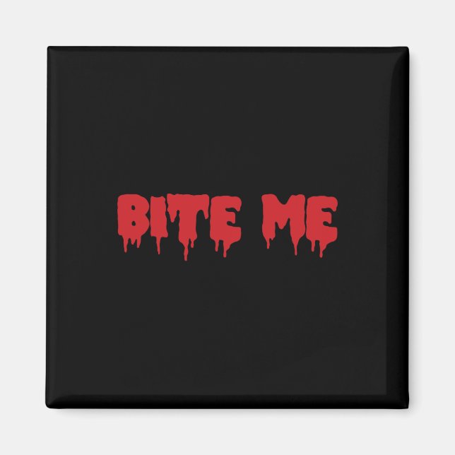Aimant Bite Me Chemise Sang Rouge Vampire Parti d'horreur (Devant)