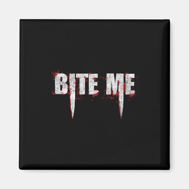 Aimant Bite Me Vampire Dents Bloody Halloween (Devant)