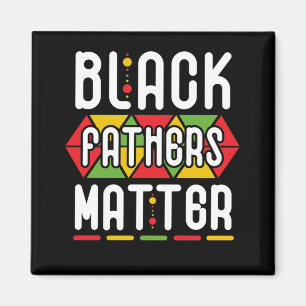Aimant Black Fathers Matter pour Men Dad History Month