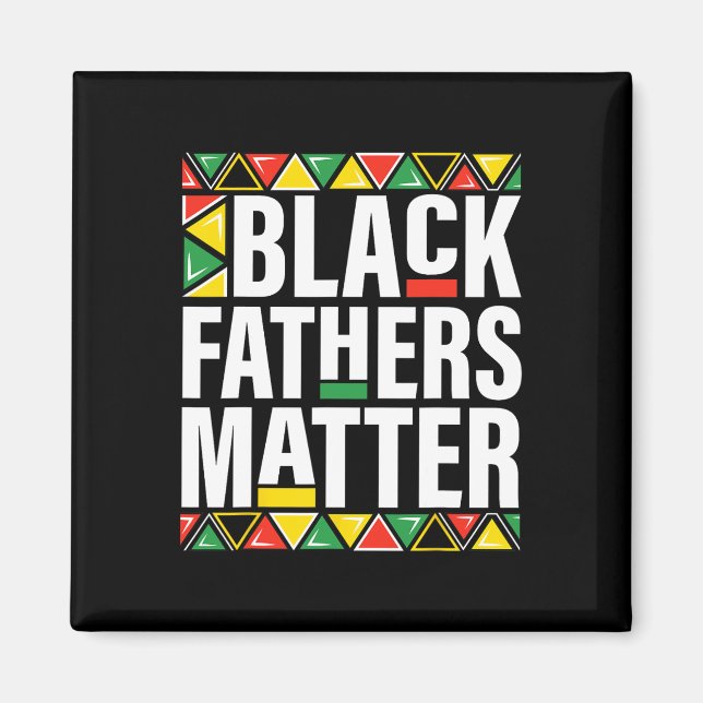 Aimant Black Fathers Problem Men Dad History Month Father (Devant)
