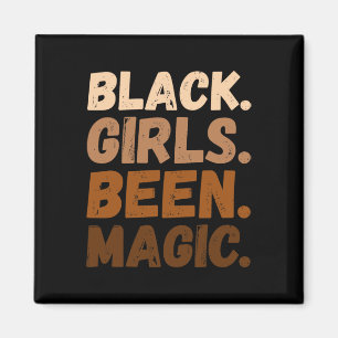 Aimant Black Girls Been Magic Melanin Af Africain-América