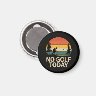 Aimant Blague de golf d'aujourd'hui drôle triste