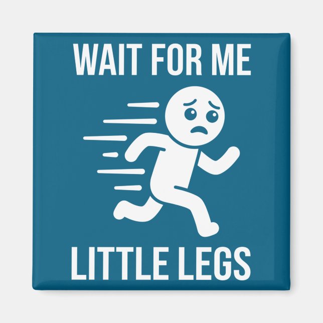 Aimant Blagues drôles sur les jambes courtes Memes Attend (Devant)