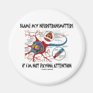 Aimant Blâmez mes neurotransmetteurs sinon prêtant