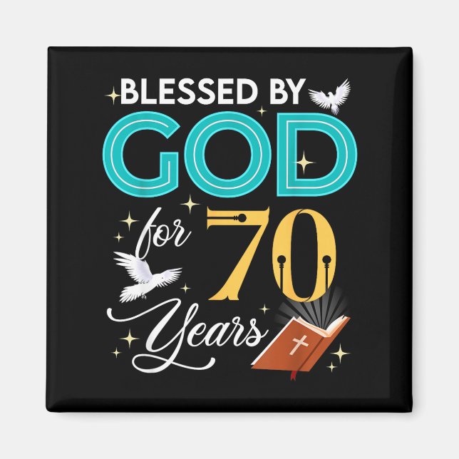 Aimant Blessed By God For 70 Years Old 70 Birthday 70th B (Devant)