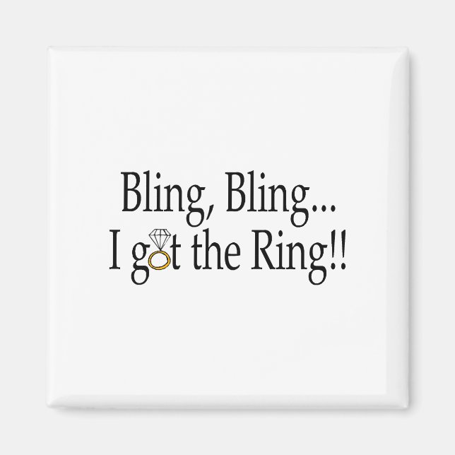 Aimant Bling Bling...J'Ai La Bague ! ! (Devant)