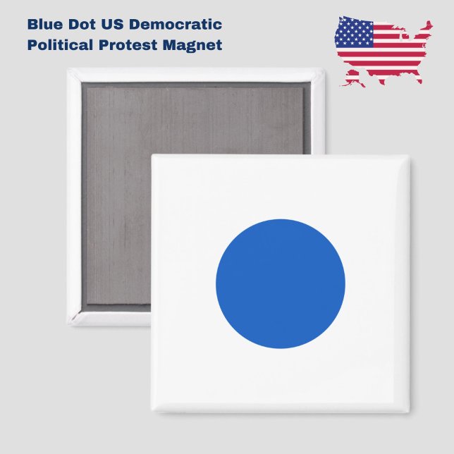 Aimant Blue Dot Le Démocrate Américain soutient la protes (Resist with this Blue Dot US Democrat political protest square magnet.)