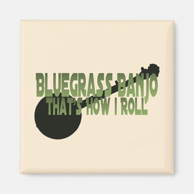 Aimant Bluegrass Banjo. C'est comme ça que je roule (Devant)