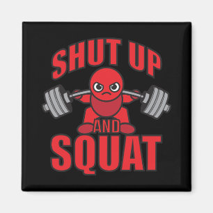 Aimant Bodybuilding - Shut Up And Squat - Kawaii Leg Day