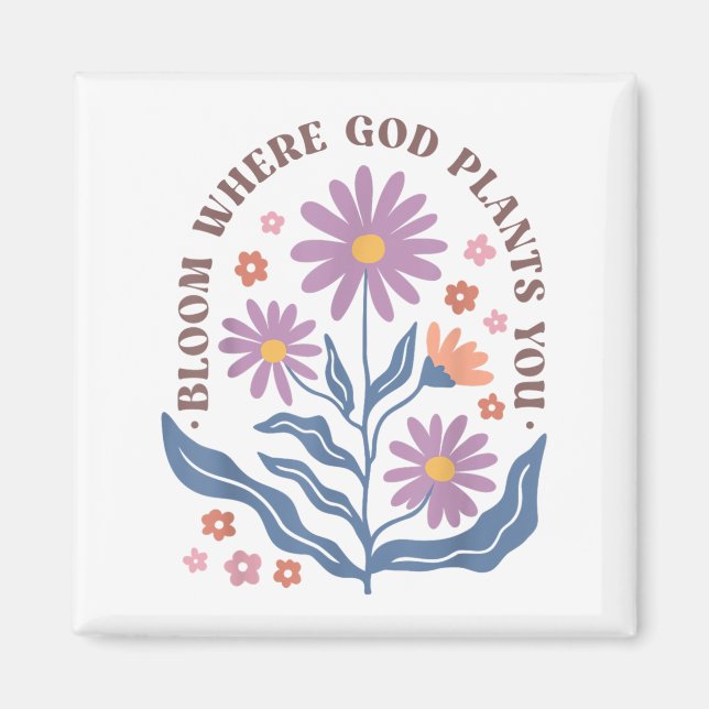 Aimant Boho Floral Bloom Where God Plants You Cute Motiva (Devant)