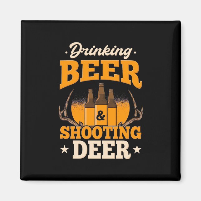 Aimant Boire de la bière et chasser le cerf (Devant)