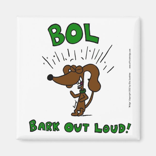 Aimant "BOL Bark Out Loud" (Devant)