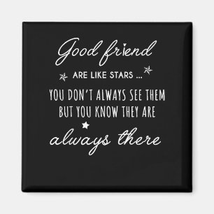 Aimant Bon ami Sont comme les étoiles ils sont toujours l