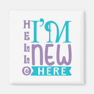 Aimant Bonjour, je suis nouveau ici