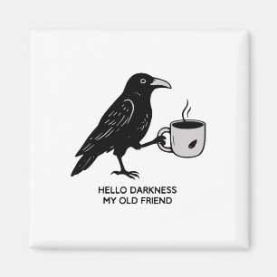 Aimant Bonjour Ténèbres Mon Vieux Ami Raven Café Éffrayan