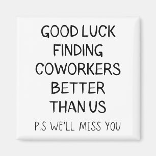 Aimant Bonne Chance Trouver De Meilleurs Collègues Que Le