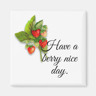 Aimant "Bonne journée à la fraise" avec Réaliste fraise