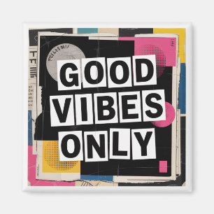 Aimant Bonnes Vibes Uniquement