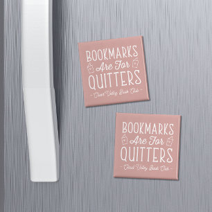 Aimant Bookmarks Are For Quitters Personalized Book Club