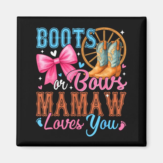 Aimant Boots Or Bows Mamaw Loves You Gender Reveal Family (Devant)