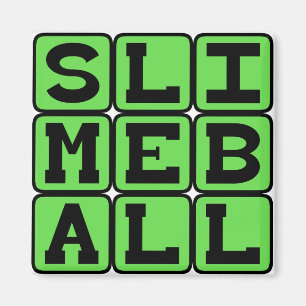 Aimant Boule de slime, sale type