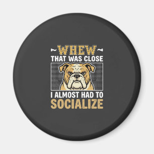 Aimant Bouledogue drôle Socialiser Chien