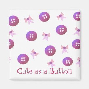 Aimant Boutons et Rubans avec Citation Mignonne