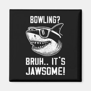 Aimant Bowling Bruh C'est Jawsome Enfants de requin Drôle
