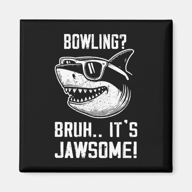 Aimant Bowling Bruh C'est Jawsome Enfants de requin Drôle (Devant)