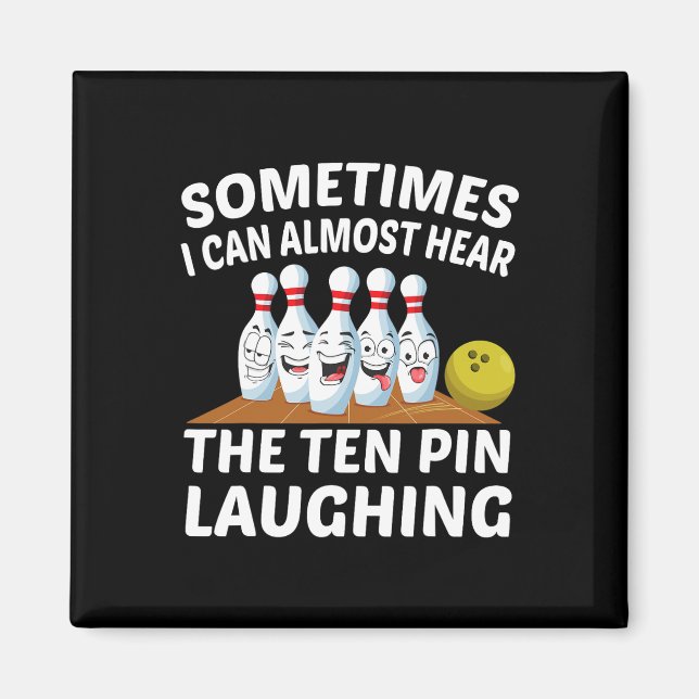 Aimant Bowling Funny Bowler Entendre La Dix Épingles Rire (Devant)