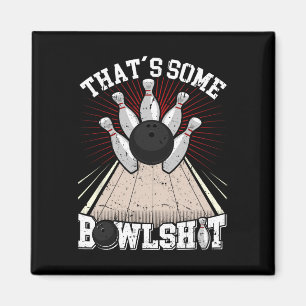 Aimant Bowling Shirt drôle C'est un Bowl Bowl Bowlers