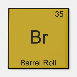 Aimant Br - Tonneau Roulé Élément Drôle Mème Tee Chimie