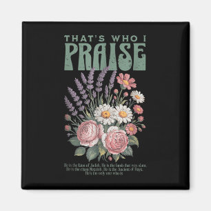 Aimant Brandon That' ; s Qui je loue Jésus Christian L