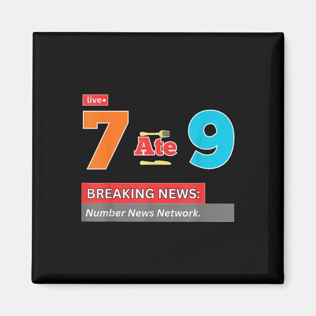 Aimant Breaking News 7 a mangé 9 Blague de maths drôle 67 (Devant)